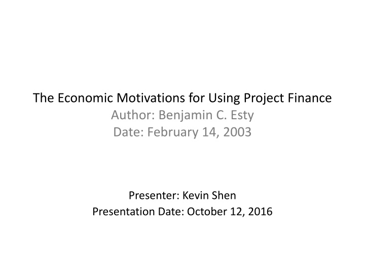 the economic motivations for using project