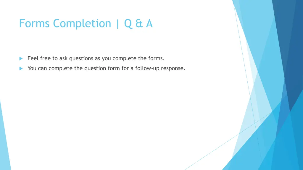 forms completion q a