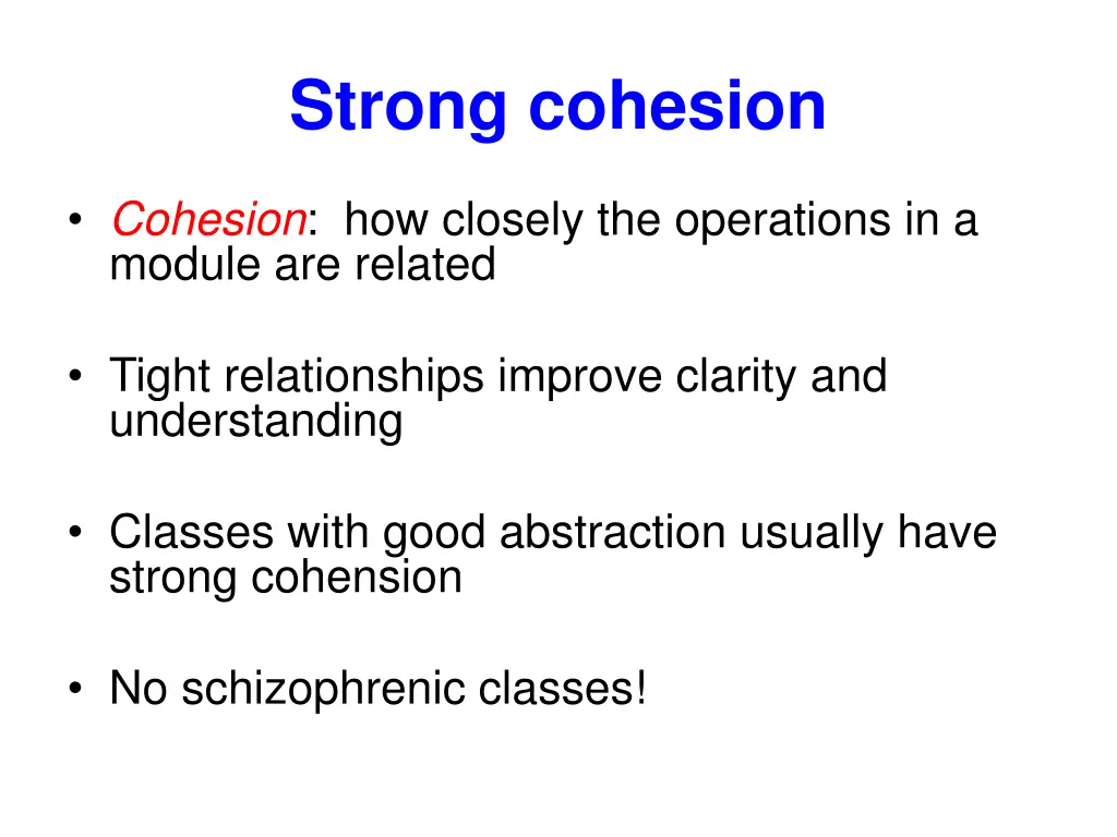 strong cohesion