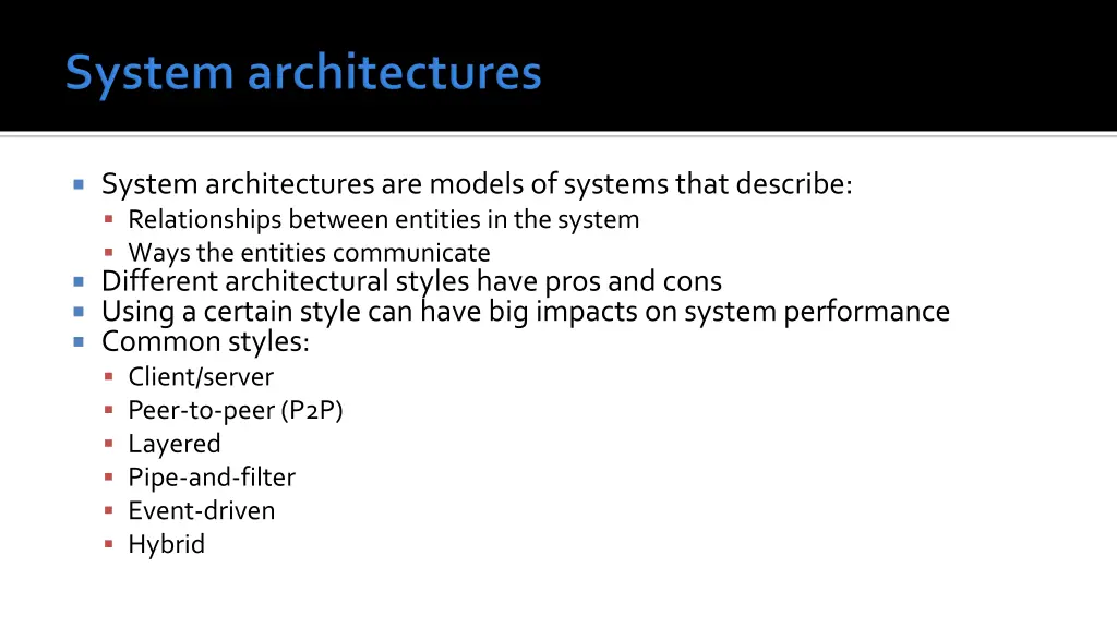 system architectures are models of systems that