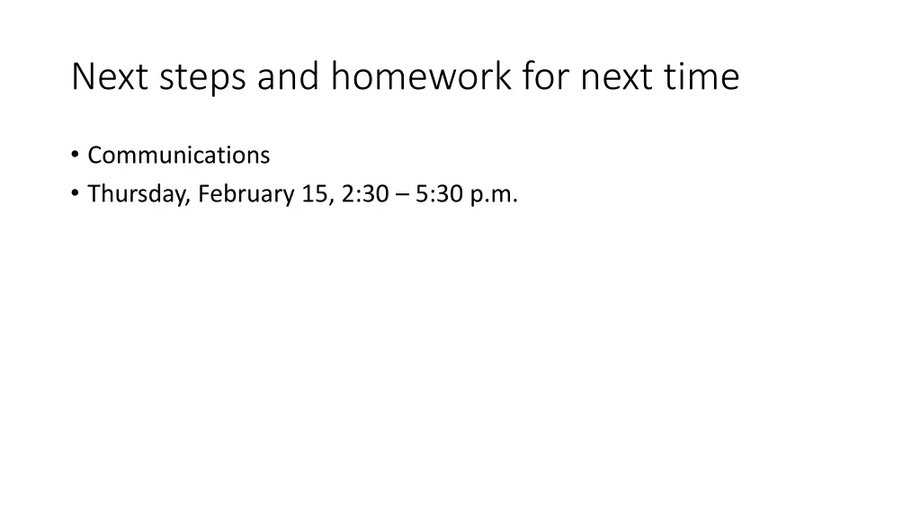 next steps and homework for next time