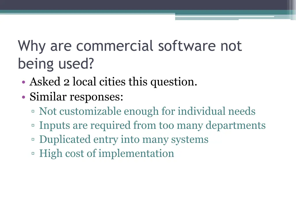 why are commercial software not being used asked
