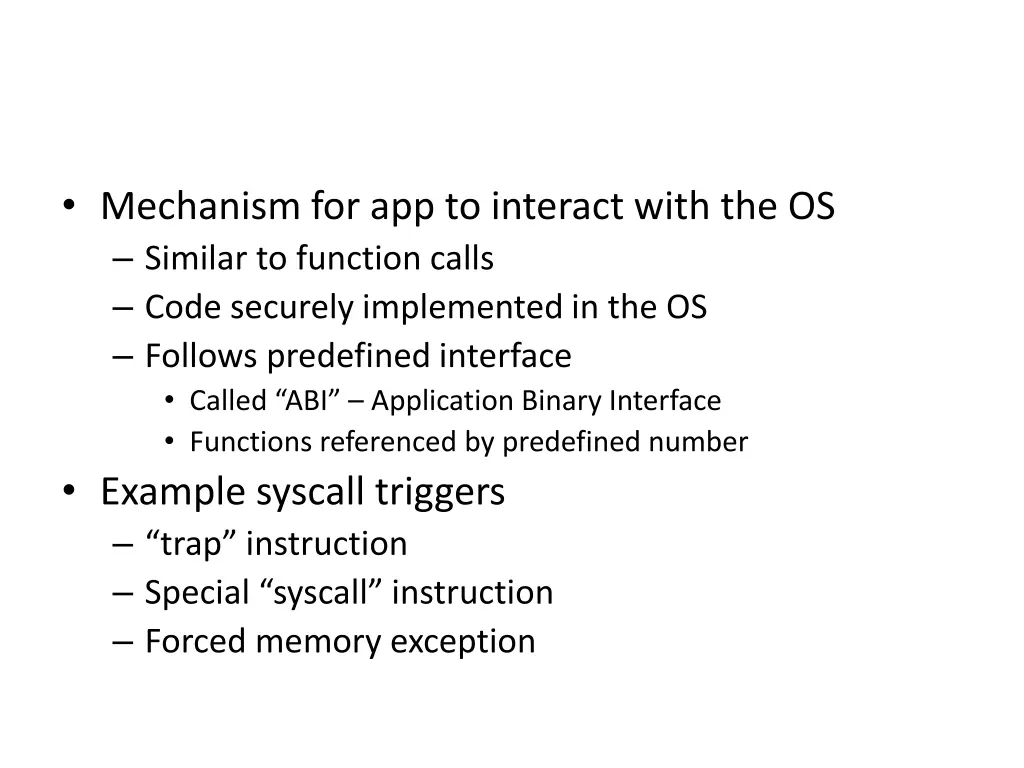 mechanism for app to interact with the os similar