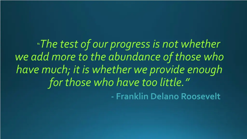 the test of our progress is not whether