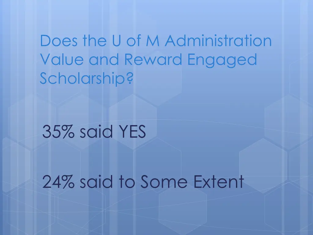 does the u of m administration value and reward