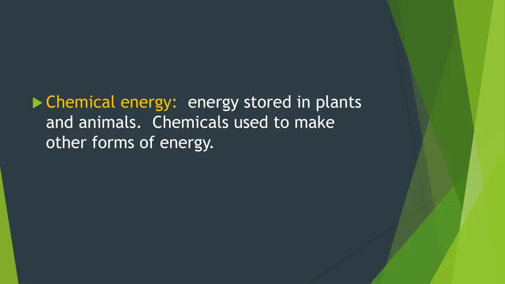 chemical energy energy stored in plants