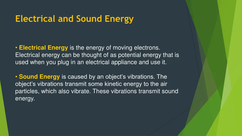 electrical and sound energy