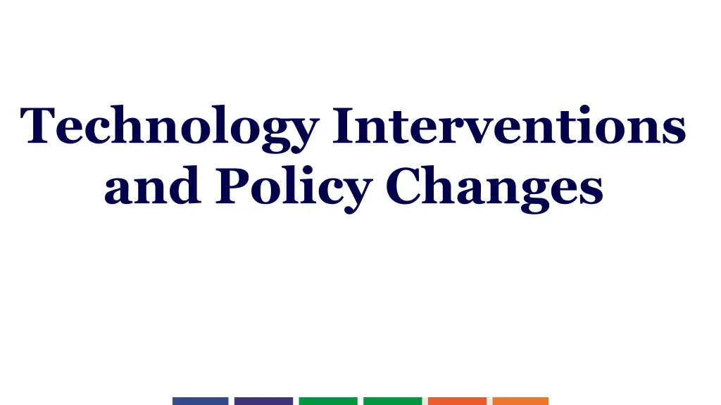 technology interventions and policy changes