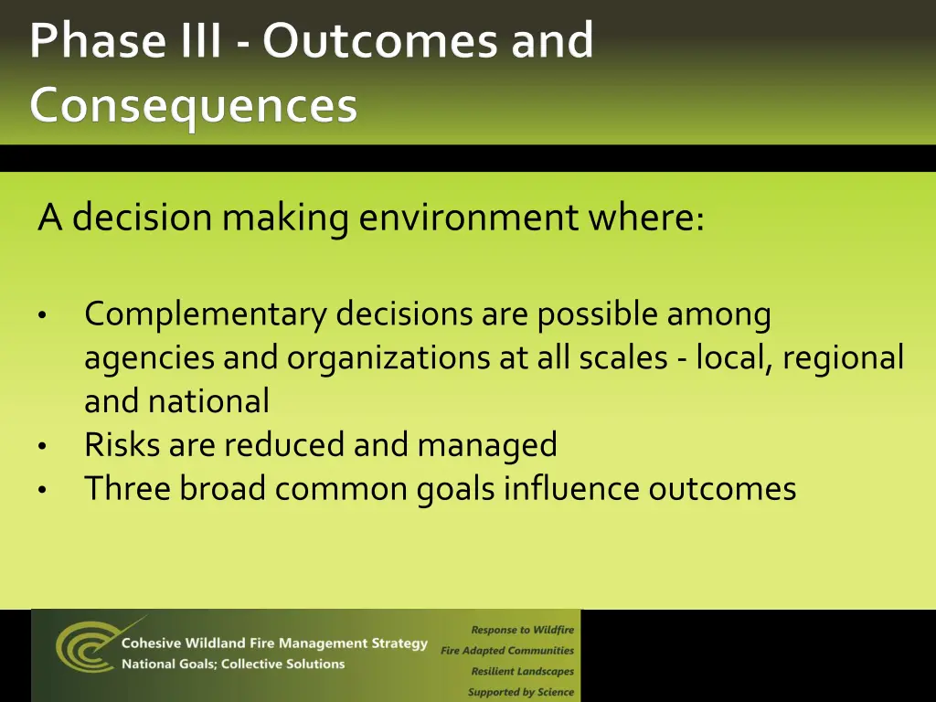 a decision making environment where