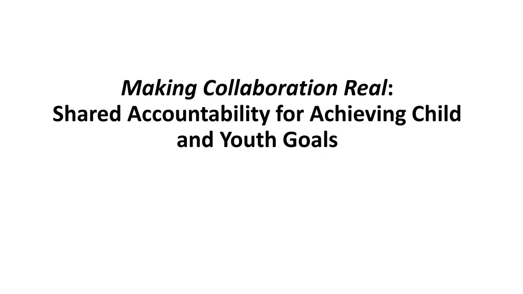 making collaboration real shared accountability