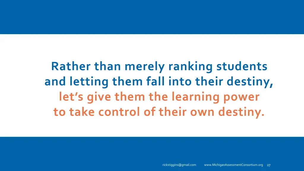 rather than merely ranking students and letting