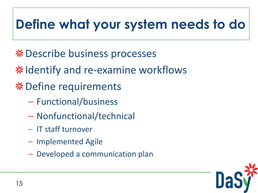 define what your system needs to do