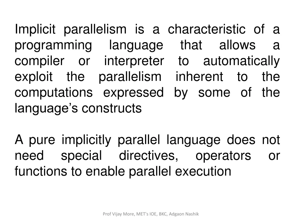 implicit parallelism is a characteristic