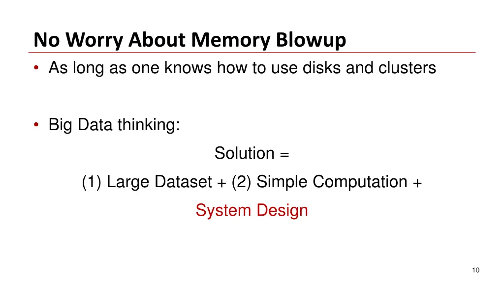 no worry about memory blowup as long as one knows