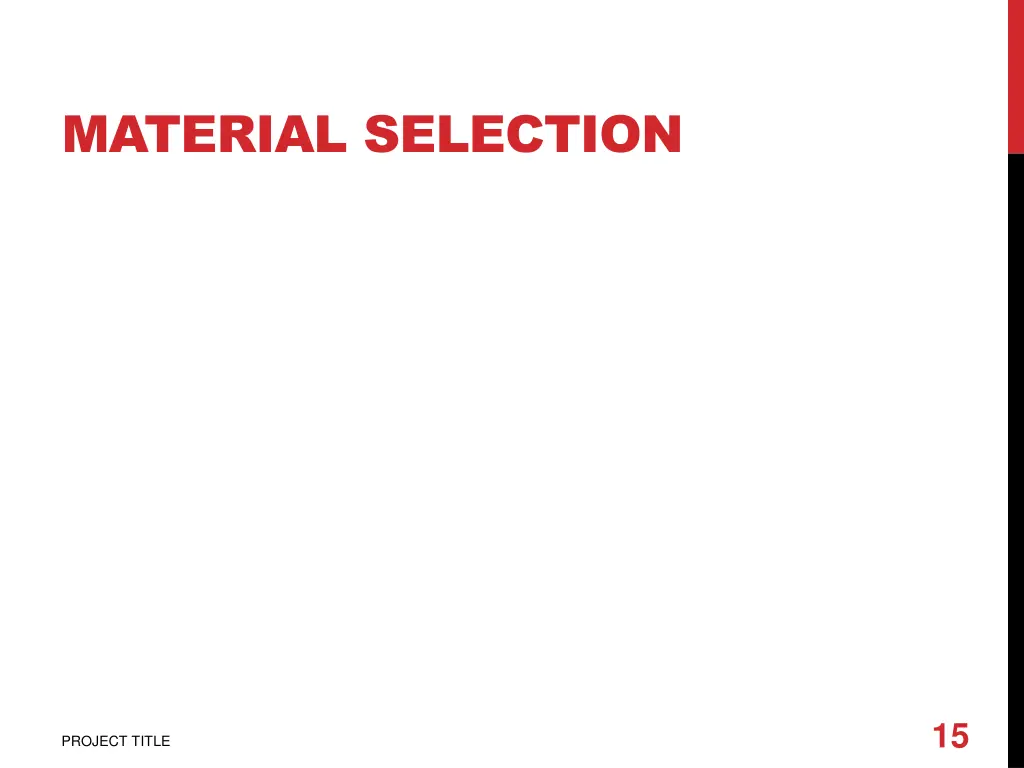 material selection