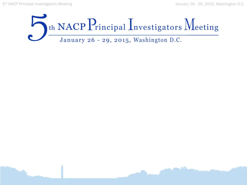 5 th nacp principal investigators meeting 11