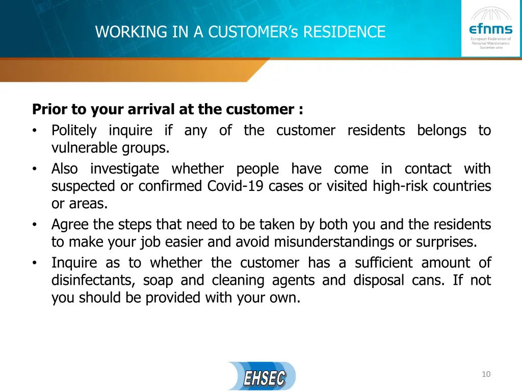 working in a customer s residence