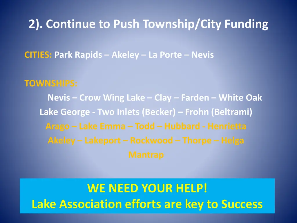 2 continue to push township city funding