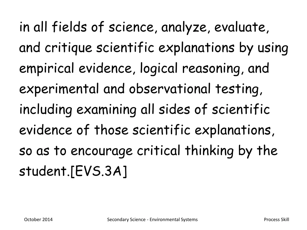 in all fields of science analyze evaluate