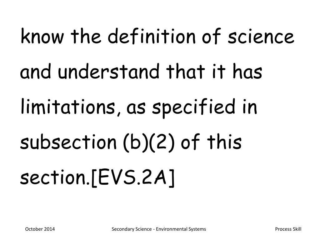 know the definition of science and understand