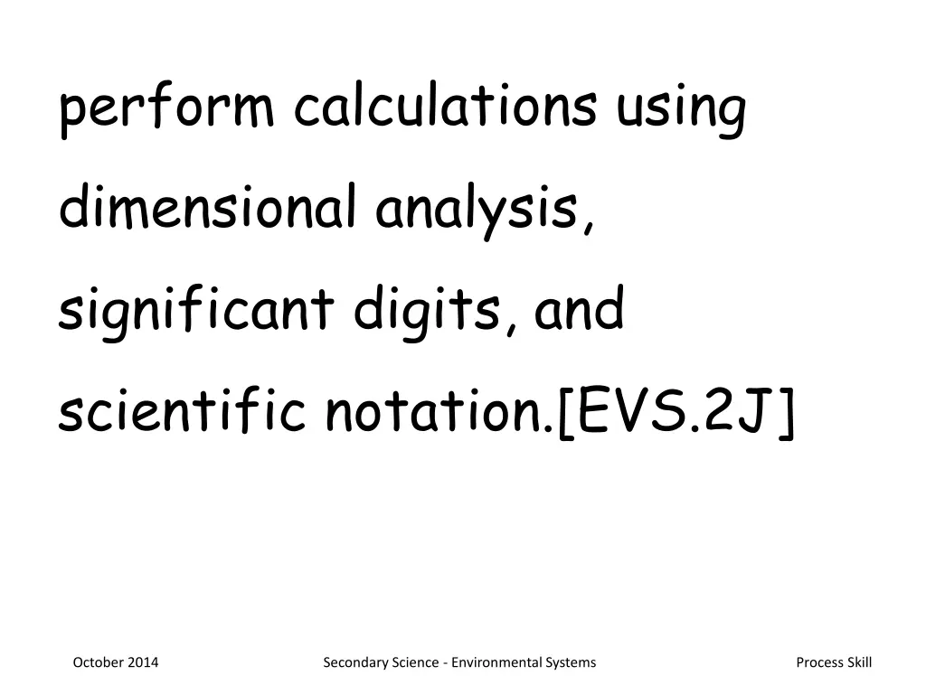 perform calculations using dimensional analysis