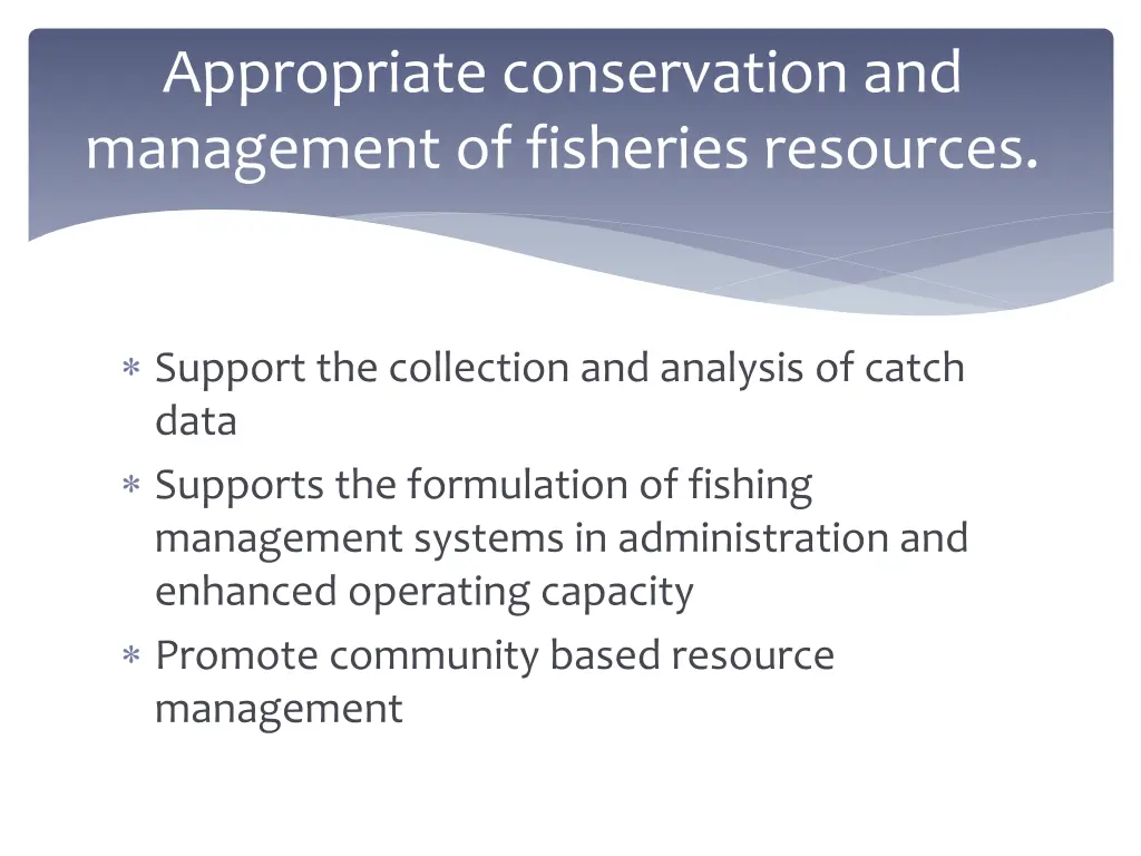 appropriate conservation and management