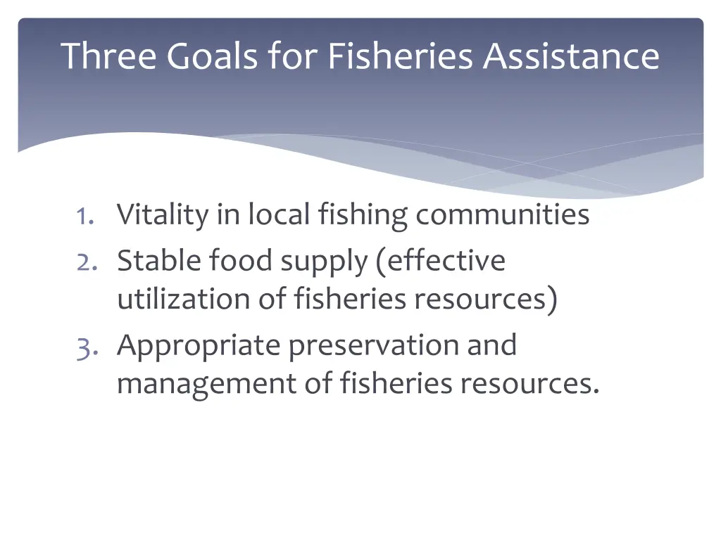 three goals for fisheries assistance