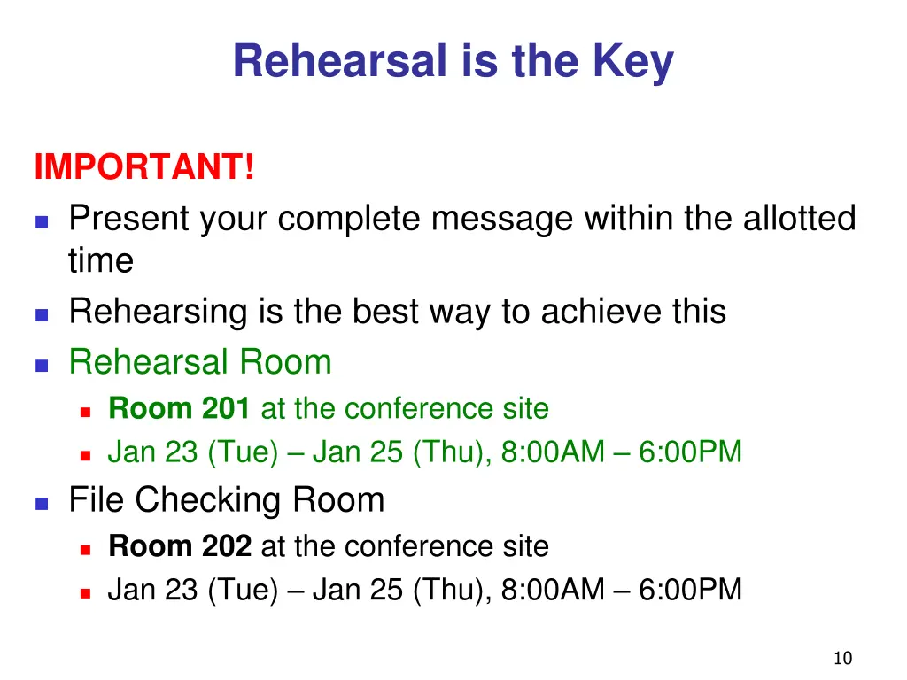 rehearsal is the key