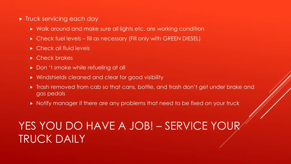 truck servicing each day