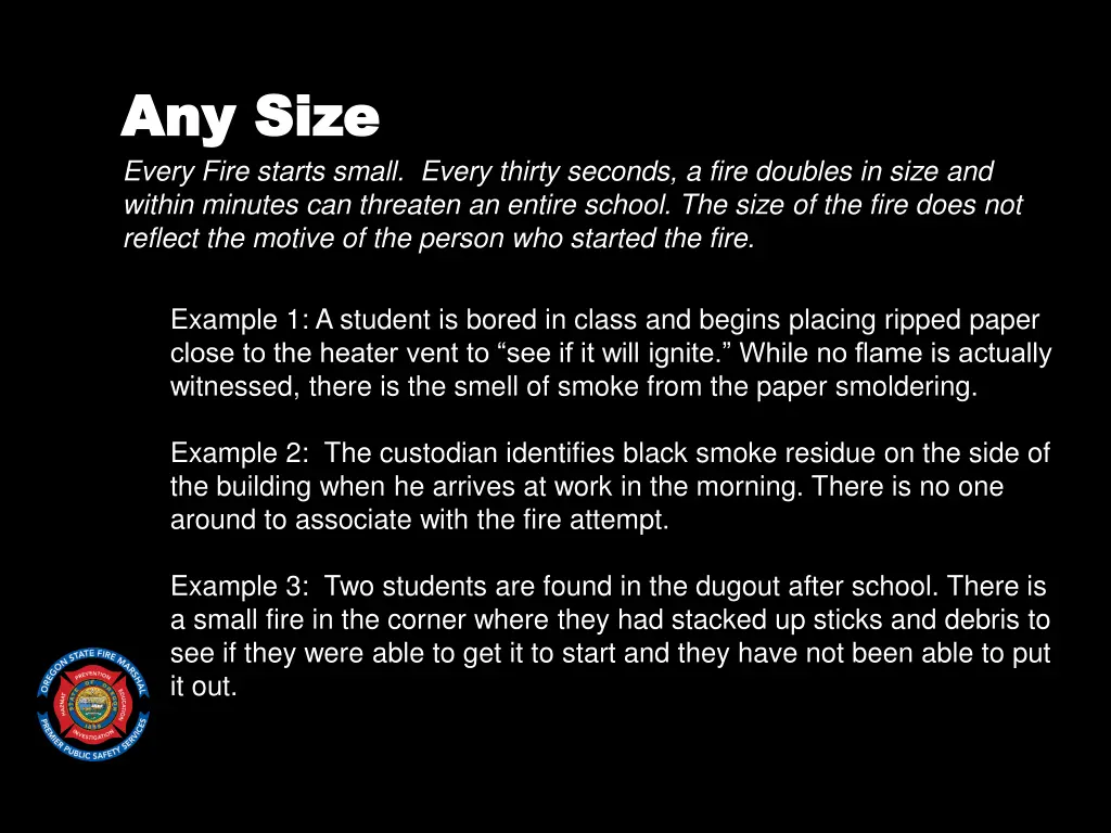 any size any size every fire starts small every