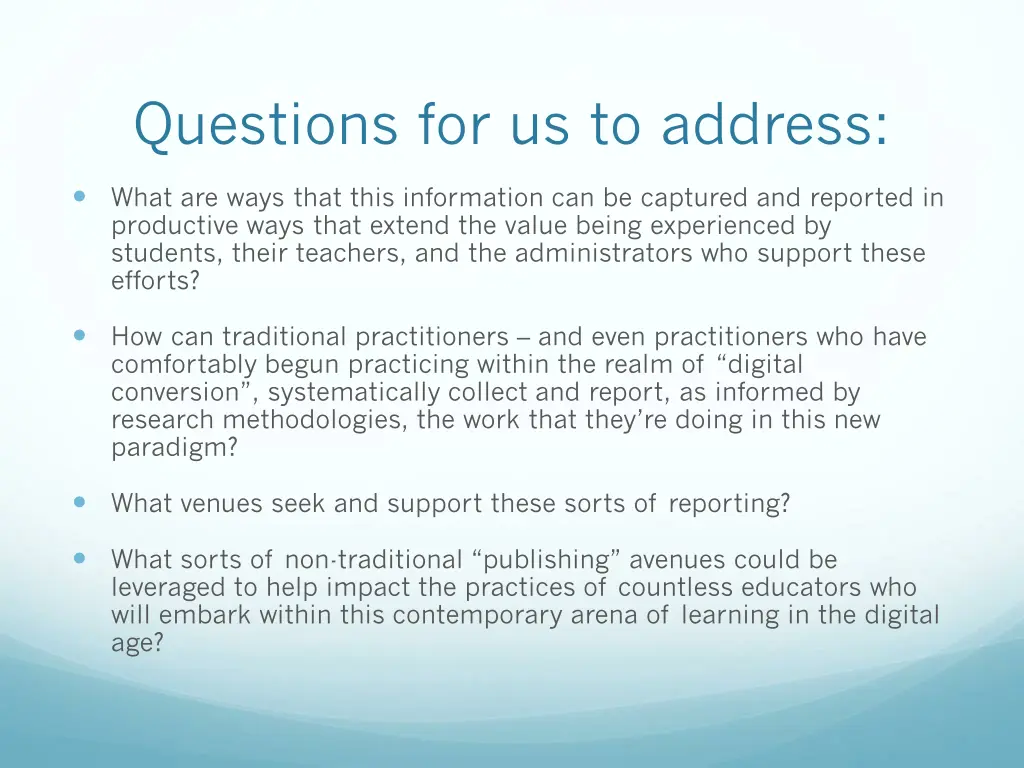 questions for us to address