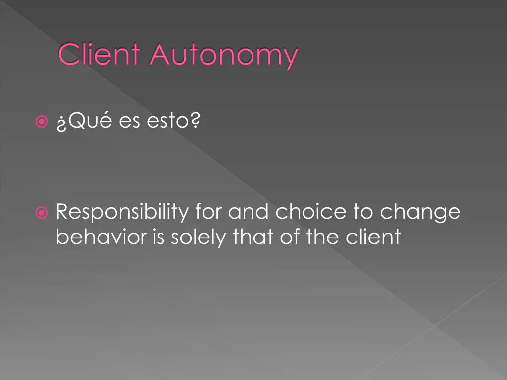 client autonomy