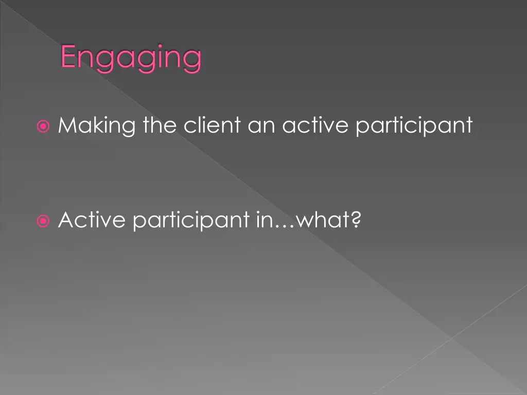 engaging