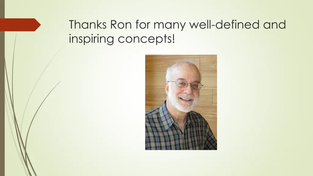 thanks ron for many well defined and inspiring