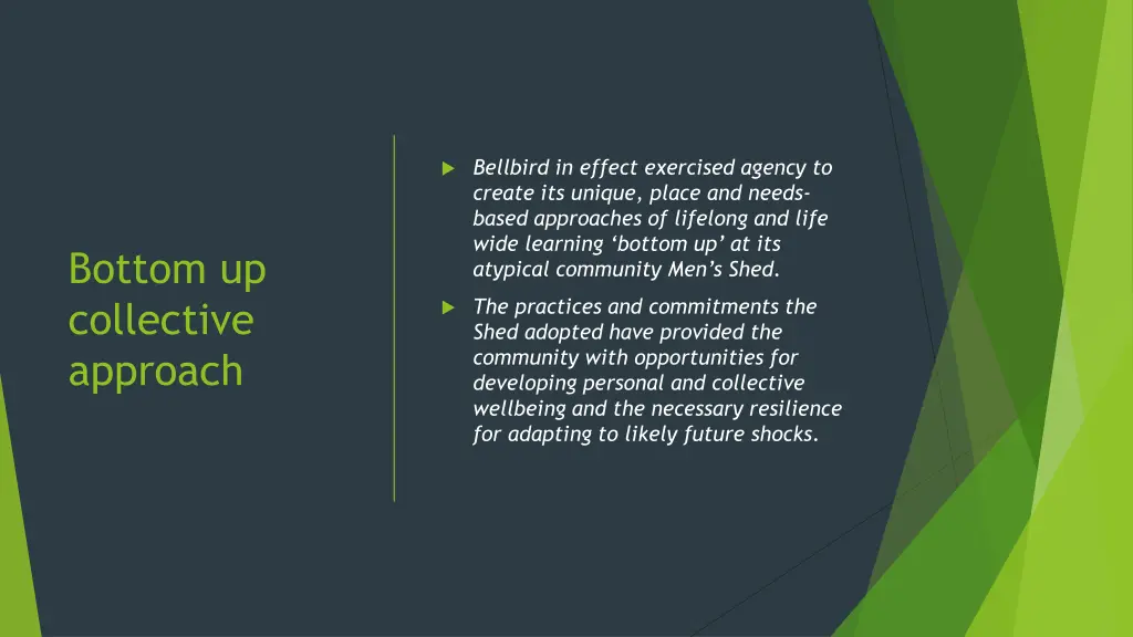 bellbird in effect exercised agency to create