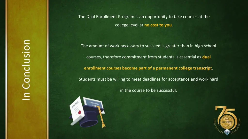 the dual enrollment program is an opportunity