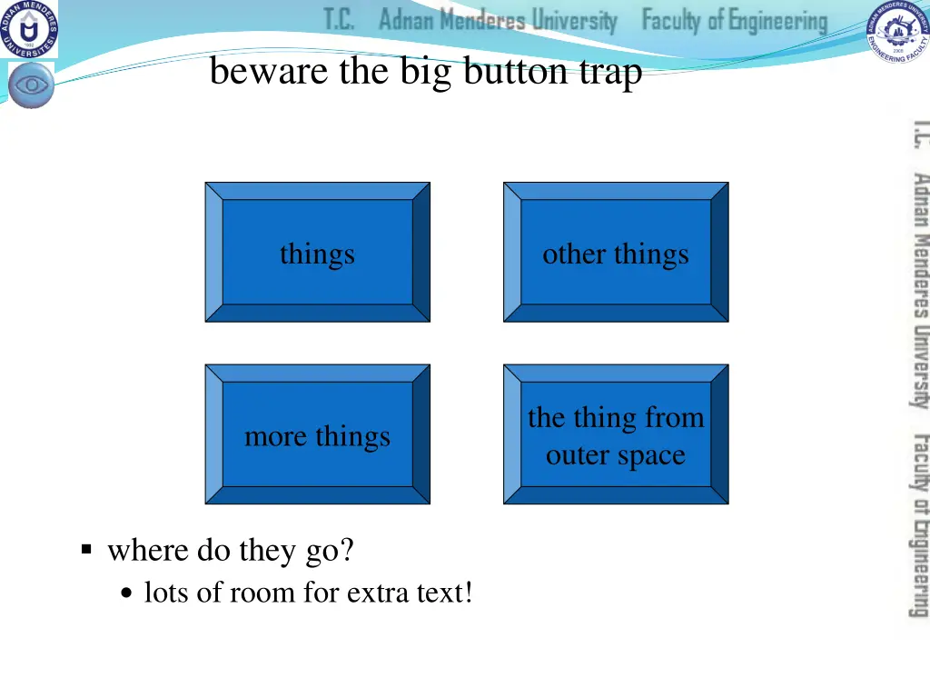 beware the big button trap