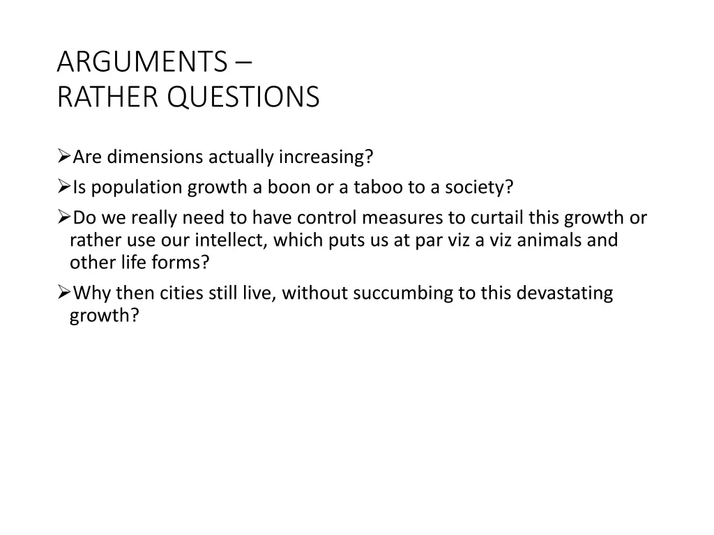 arguments rather questions