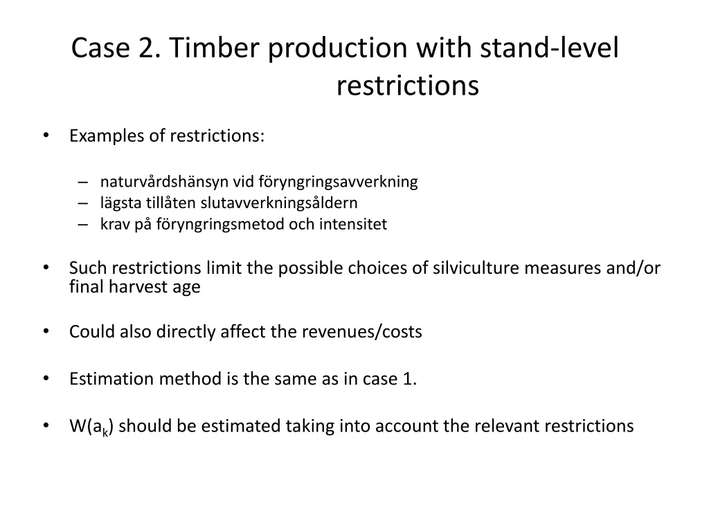 case 2 timber production with stand level
