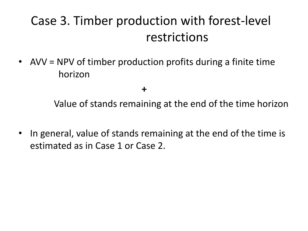 case 3 timber production with forest level 1