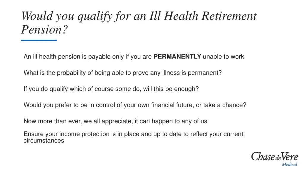 would you qualify for an ill health retirement