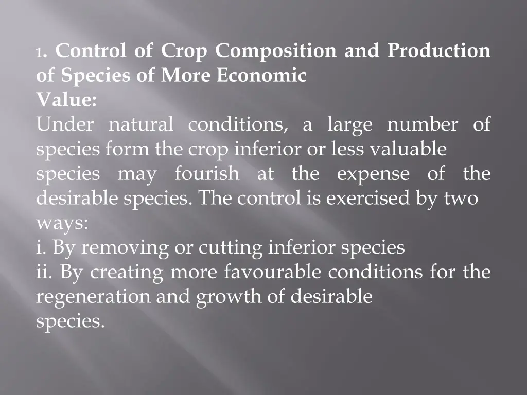1 control of crop composition and production