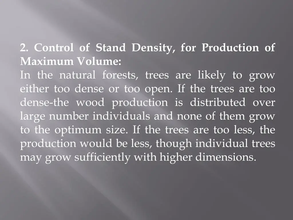 2 control of stand density for production