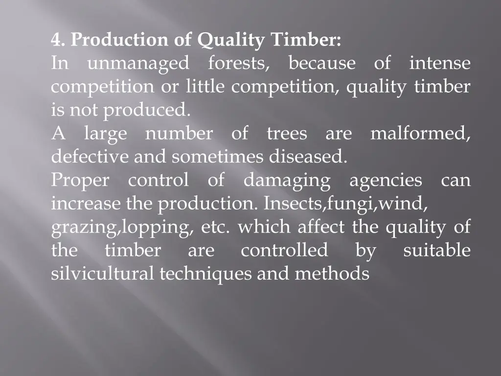 4 production of quality timber in unmanaged