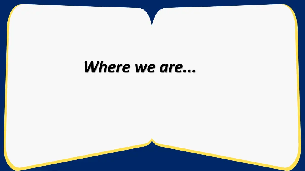 where we are
