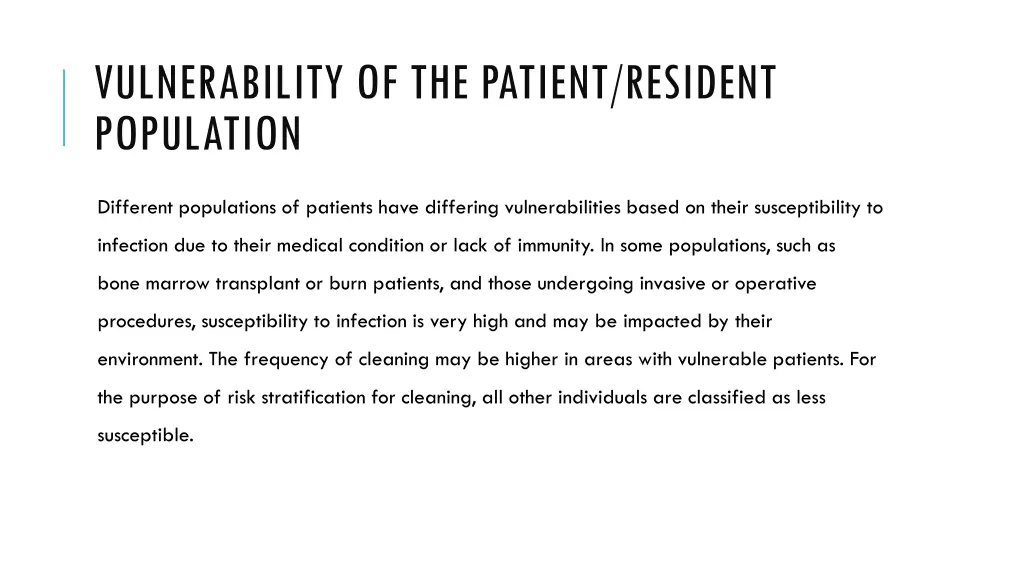 vulnerability of the patient resident population