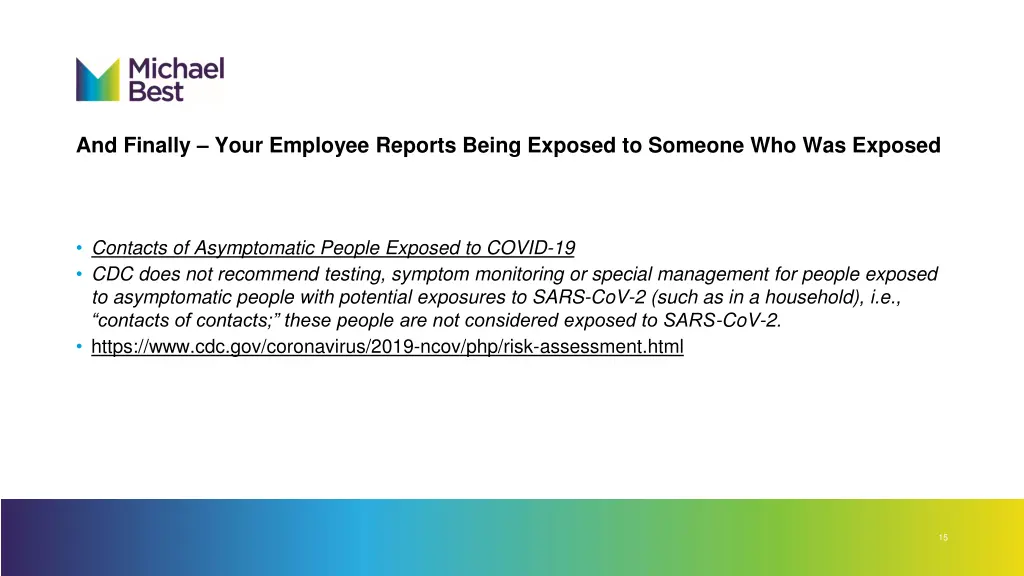 and finally your employee reports being exposed