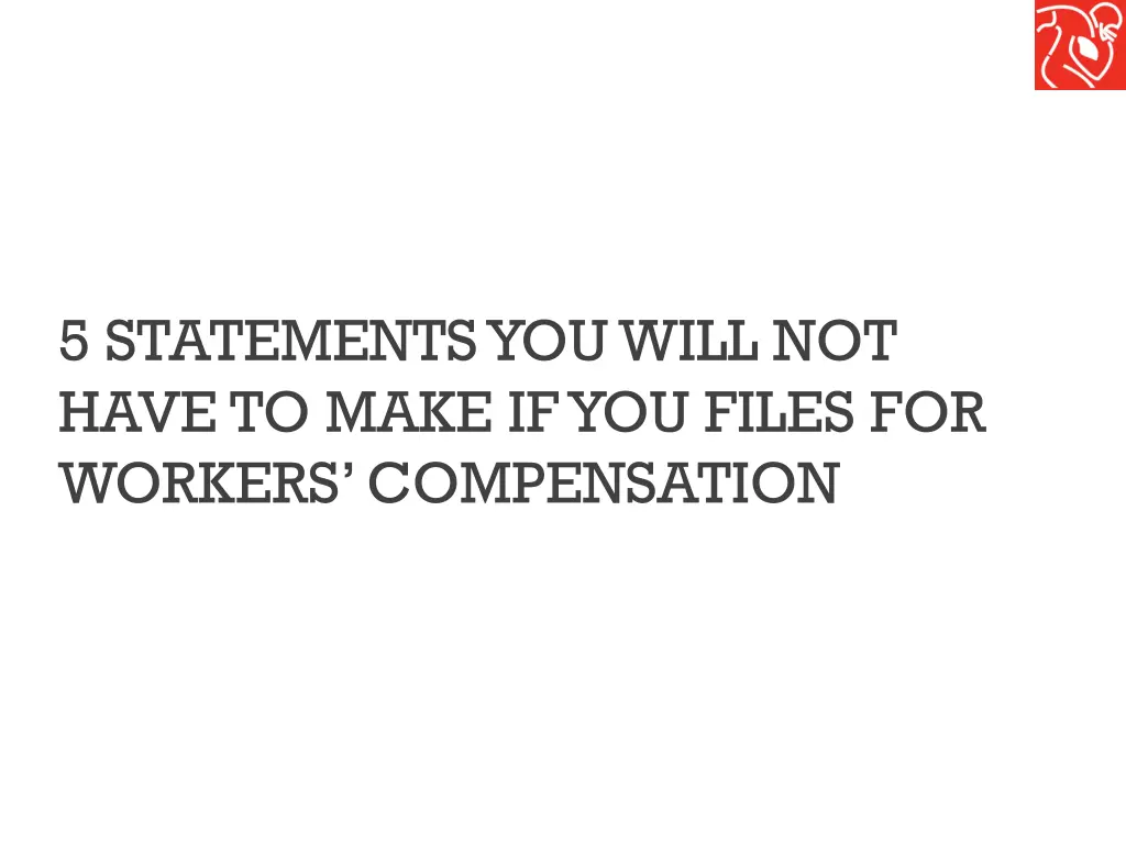 5 statements you will not have to make