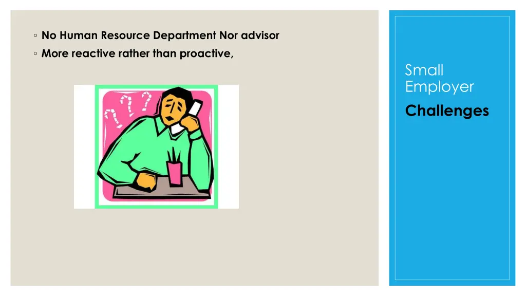 no human resource department nor advisor more