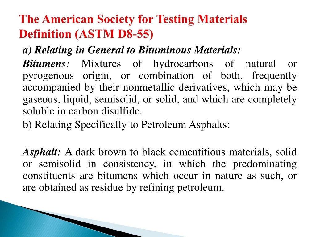 a relating in general to bituminous materials